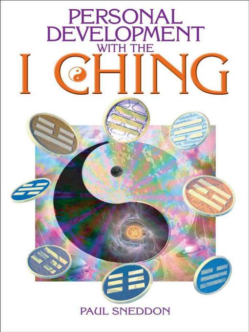 Title details for Personal Development with the I Ching by Paul Sneddon - Available